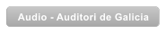 Audio - Auditori de Galicia