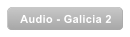Audio - Galicia 2