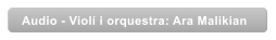 Audio - Viol� i orquestra: Ara Malikian