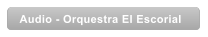 Audio - Orquestra El Escorial
