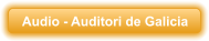 Audio - Auditori de Galicia