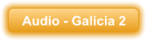 Audio - Galicia 2