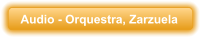 Audio - Orquestra, Zarzuela