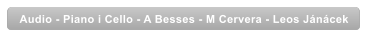 Audio - Piano i Cello - A Besses - M Cervera - Leos J�n�cek