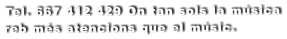 Tel. 667 412 429 On tan sols la m�sica reb m�s atencions que el m�sic.