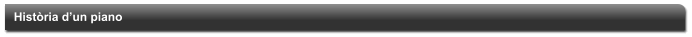 Hist�ria d�un piano