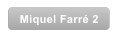 Miquel Farr� 2