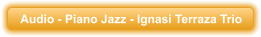 Audio - Piano Jazz - Ignasi Terraza Trio